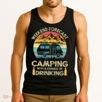 Funny Weekend Forecast Camping With A Chance Of Drinking Tank Top thumb 3