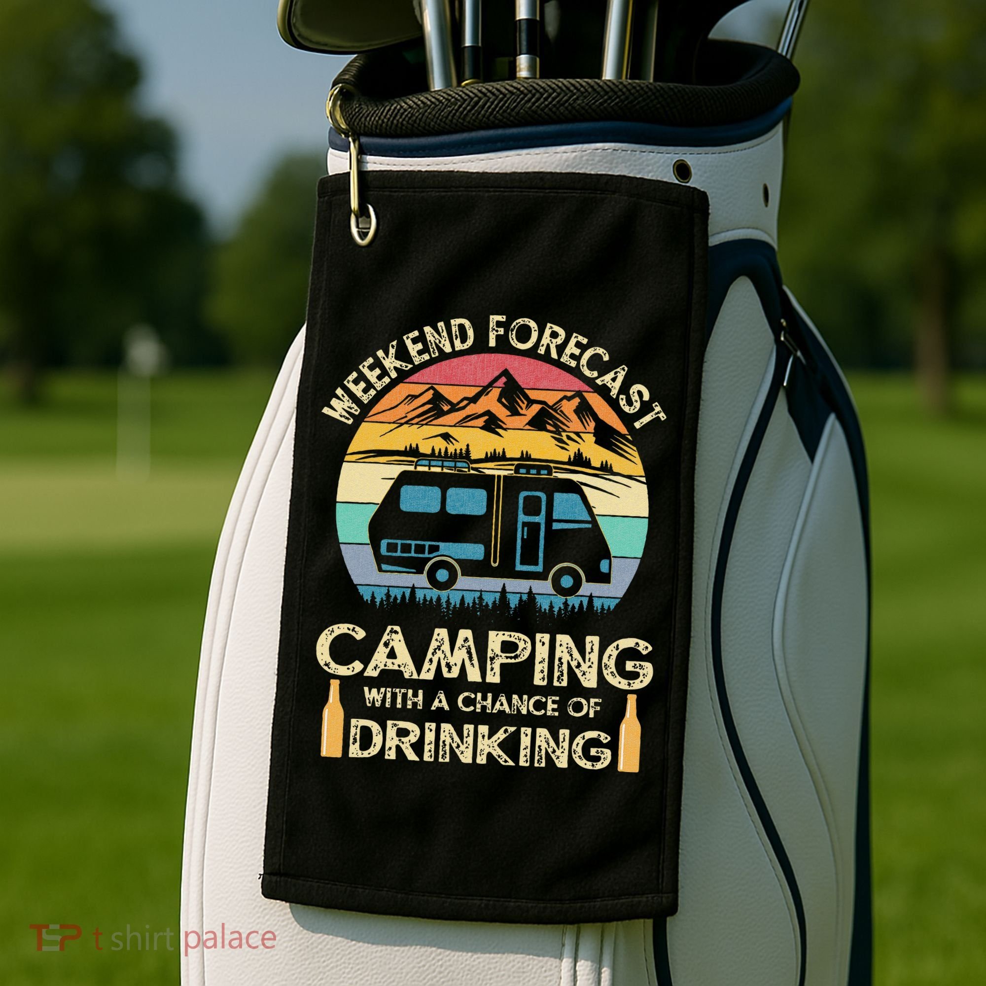 Funny Weekend Forecast Camping With A Chance Of Drinking Golf Towel