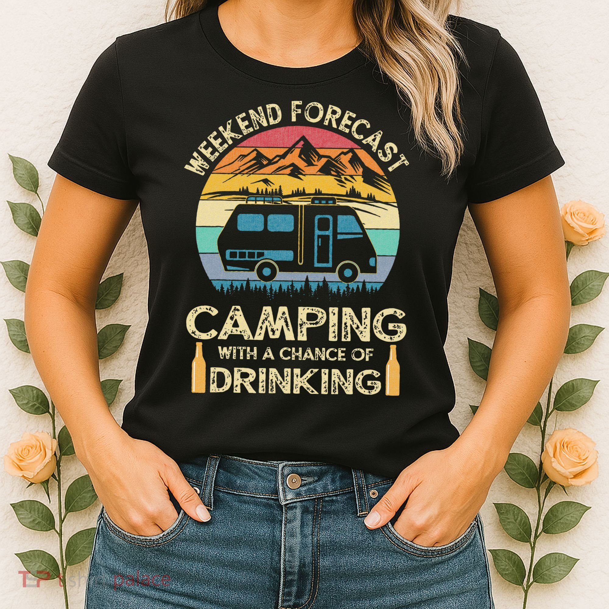 Funny Weekend Forecast Camping With A Chance Of Drinking Women's T-Shirt