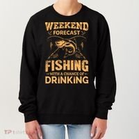 Funny Weekend Forcast Fishing With A Chance Of Drinking Women's Sweatshirt thumb 0