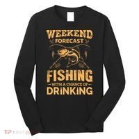 Funny Weekend Forcast Fishing With A Chance Of Drinking Long Sleeve Shirt thumb 0