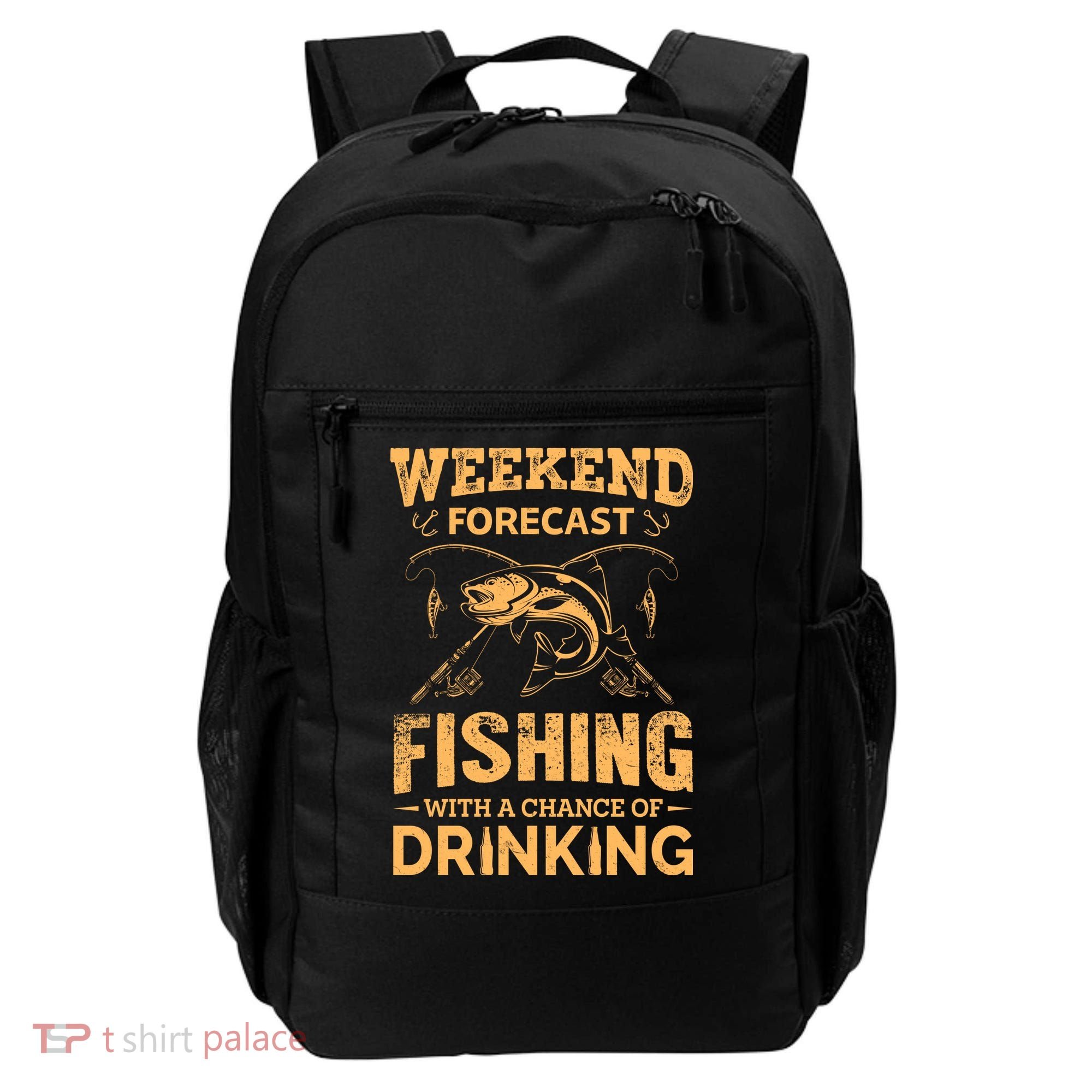 Funny Weekend Forcast Fishing With A Chance Of Drinking Backpack