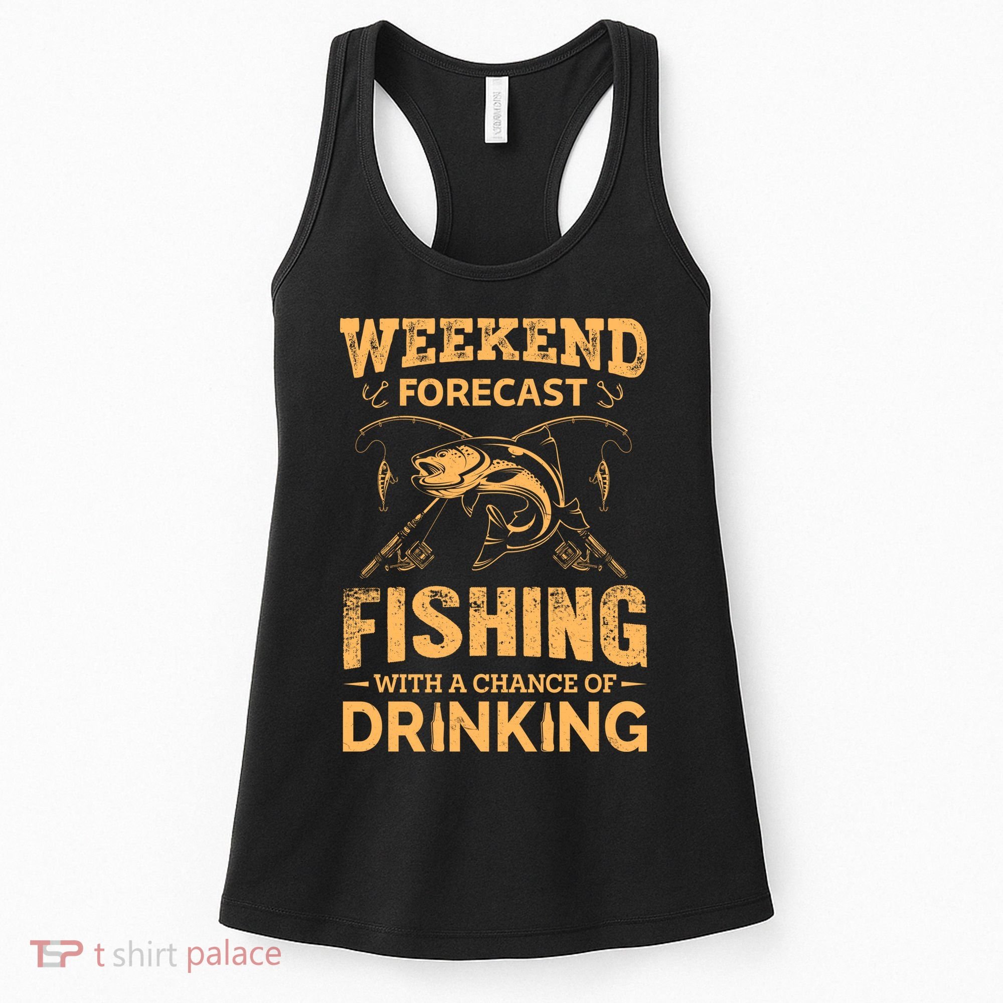 Funny Weekend Forcast Fishing With A Chance Of Drinking Women's Tank Top