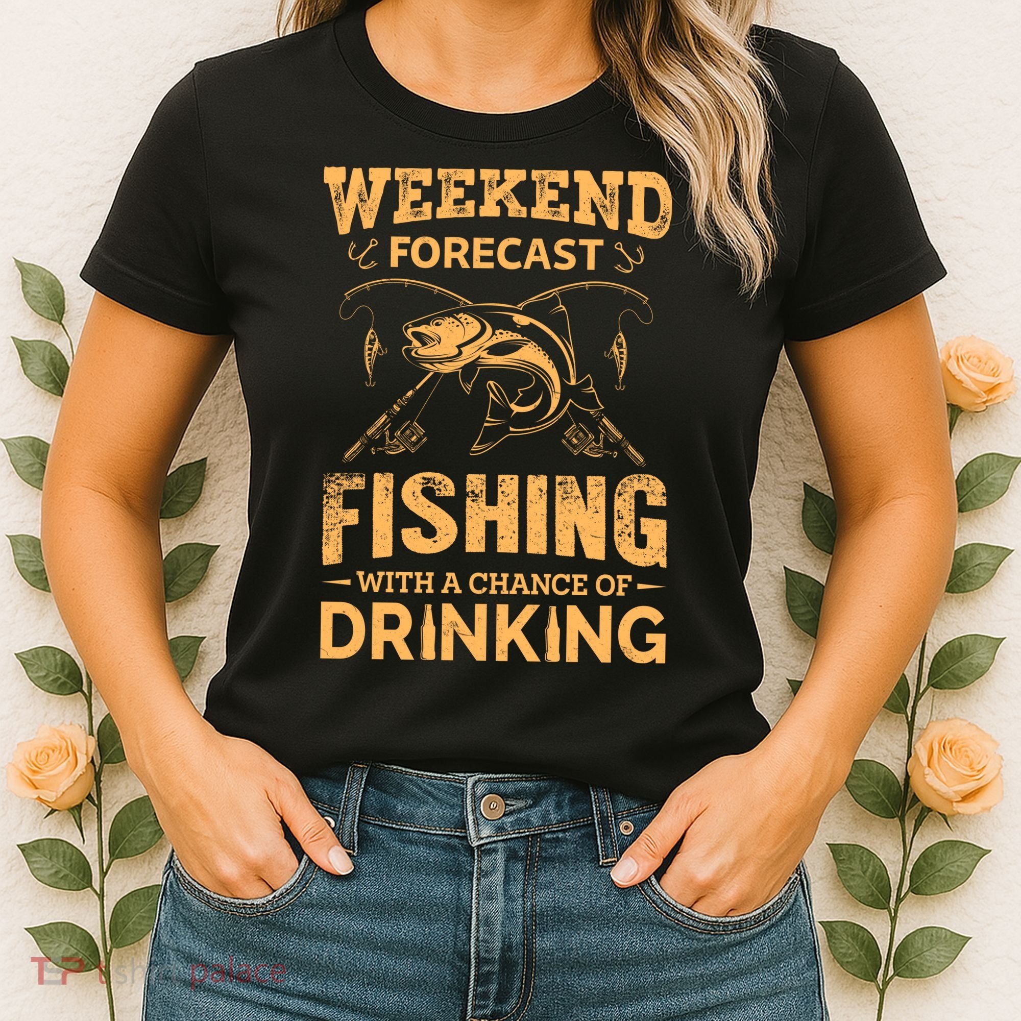 Funny Weekend Forcast Fishing With A Chance Of Drinking Women's T-Shirt