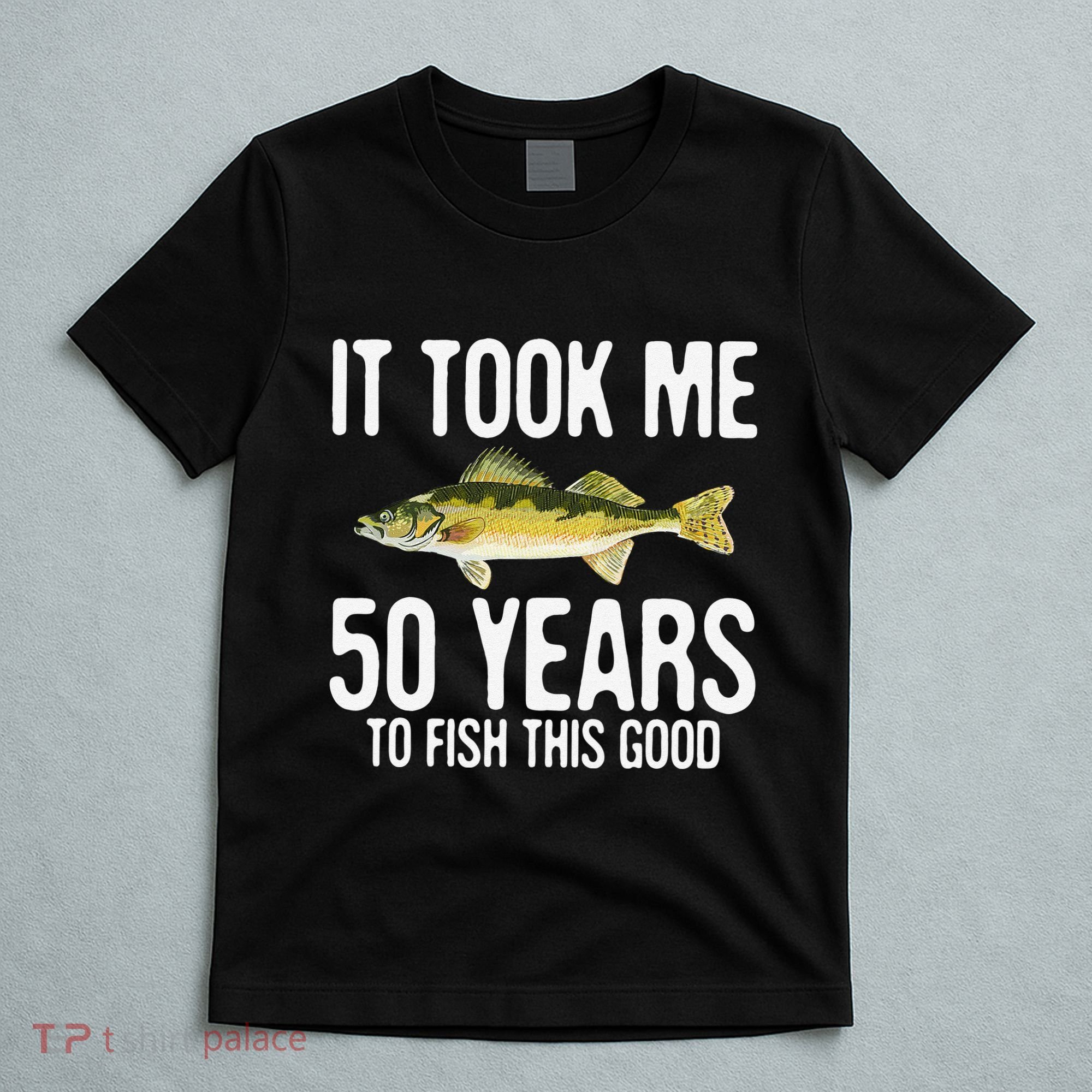 Funny Walleye Fishing 50th Birthday 50 Years To Fish Great T-Shirt