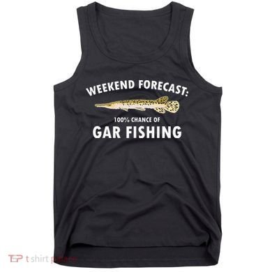Funny Weekend Forecast Alligator Gar Fishing Tank Top