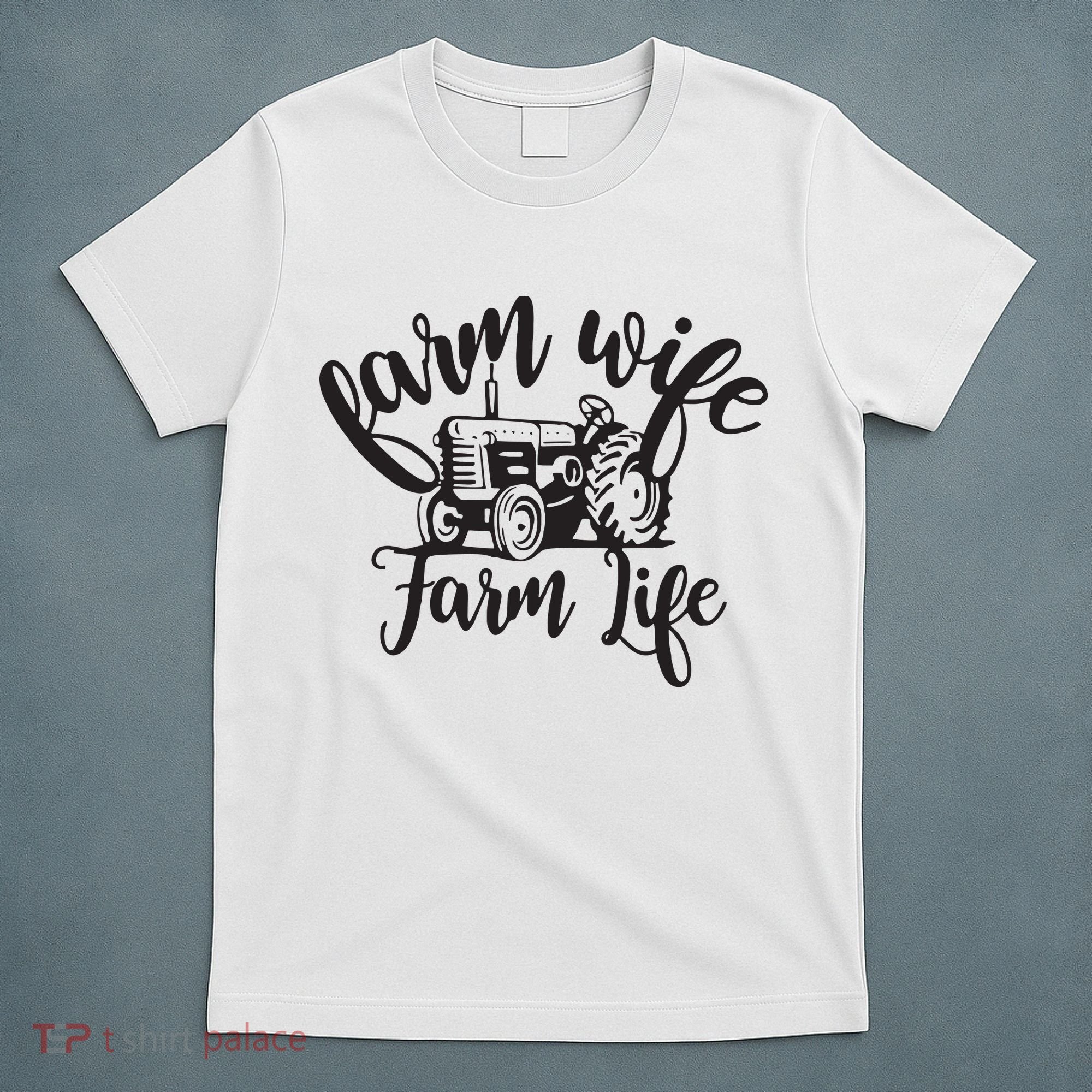 Farm Wife Farm Life Farmer Wife T-Shirt