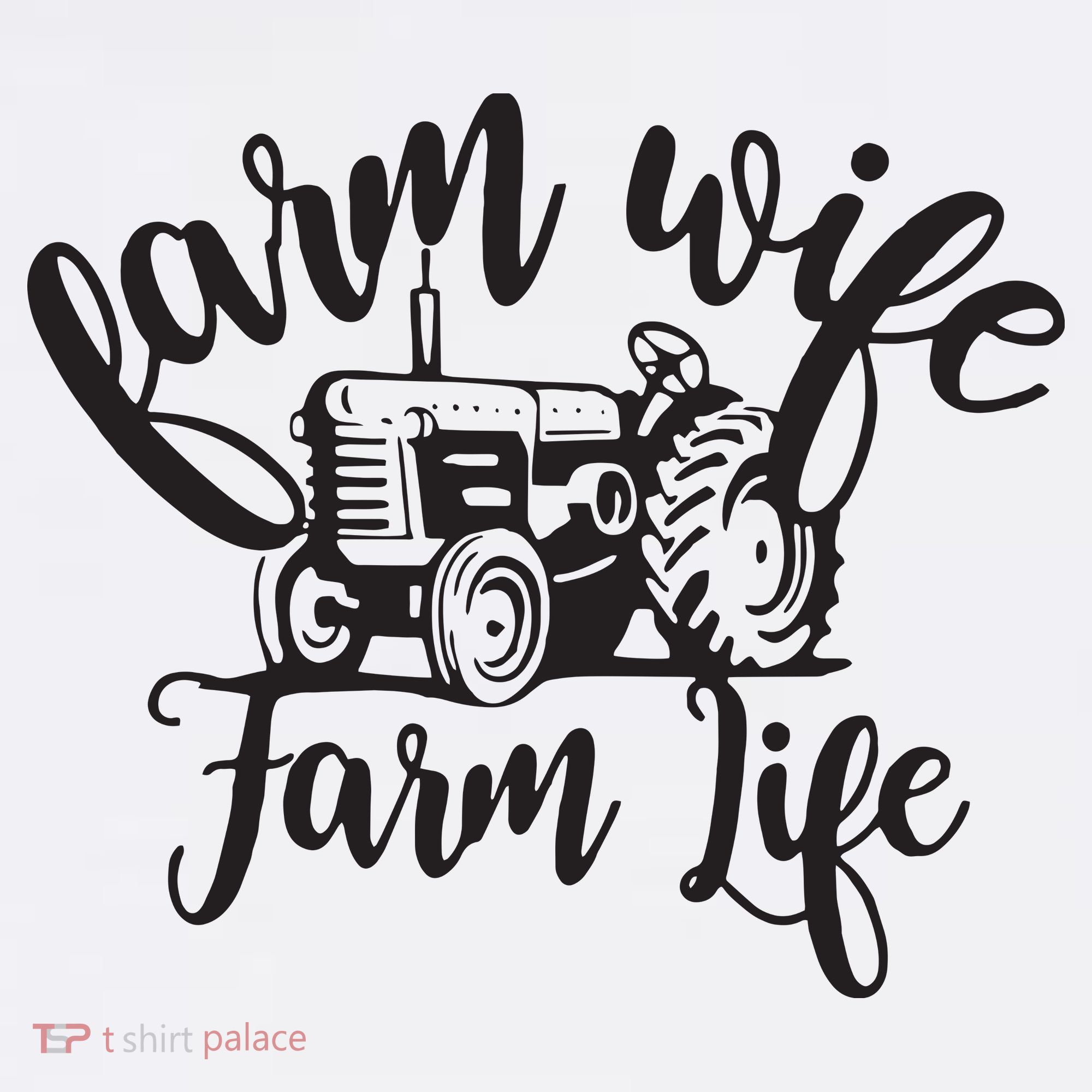 Farm Wife Farm Life Farmer Wife T-Shirt