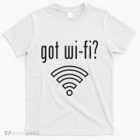 Funny Wifi For Internet Wifi Fan Got Wifi T-Shirt thumb 0