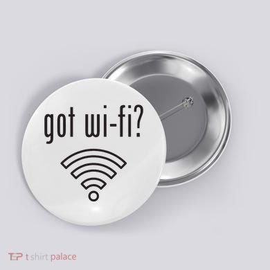 Funny Wifi For Internet Wifi Fan Got Wifi Button