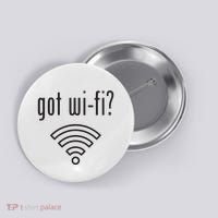 Funny Wifi For Internet Wifi Fan Got Wifi Button thumb 0