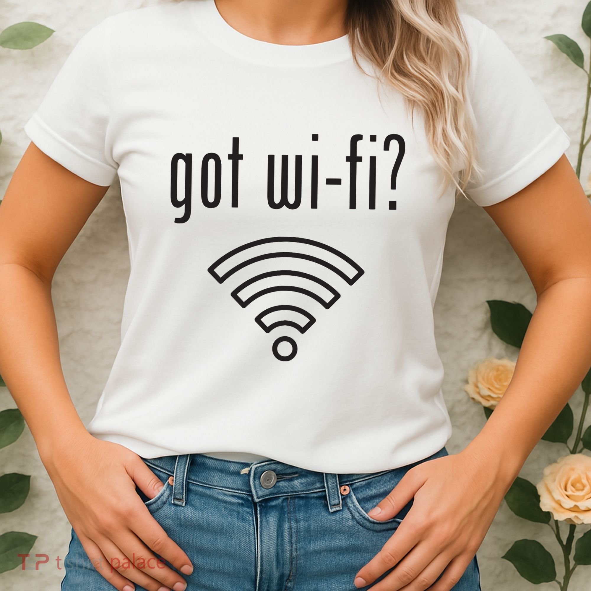 Funny Wifi For Internet Wifi Fan Got Wifi Women's T-Shirt