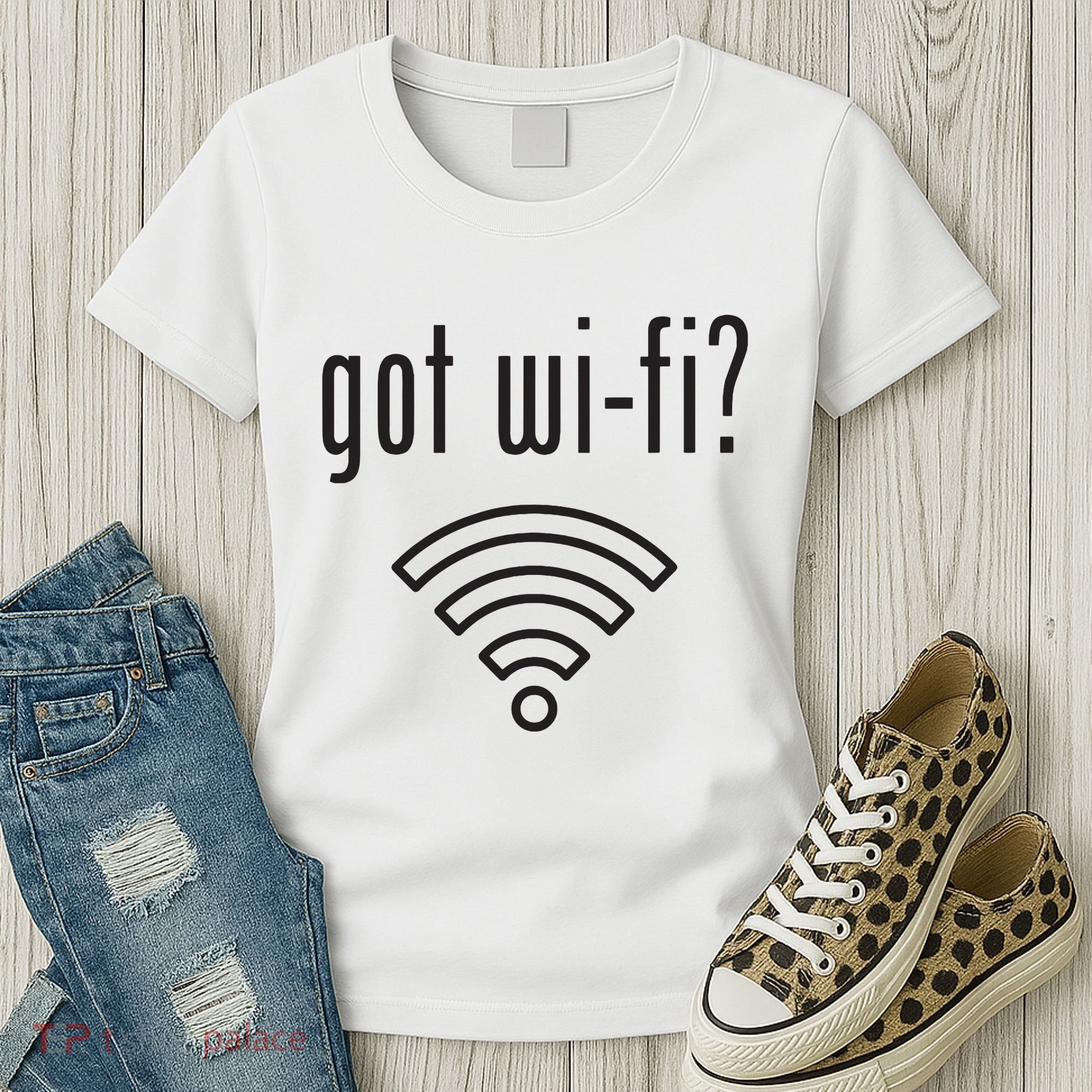 Funny Wifi For Internet Wifi Fan Got Wifi Women's T-Shirt