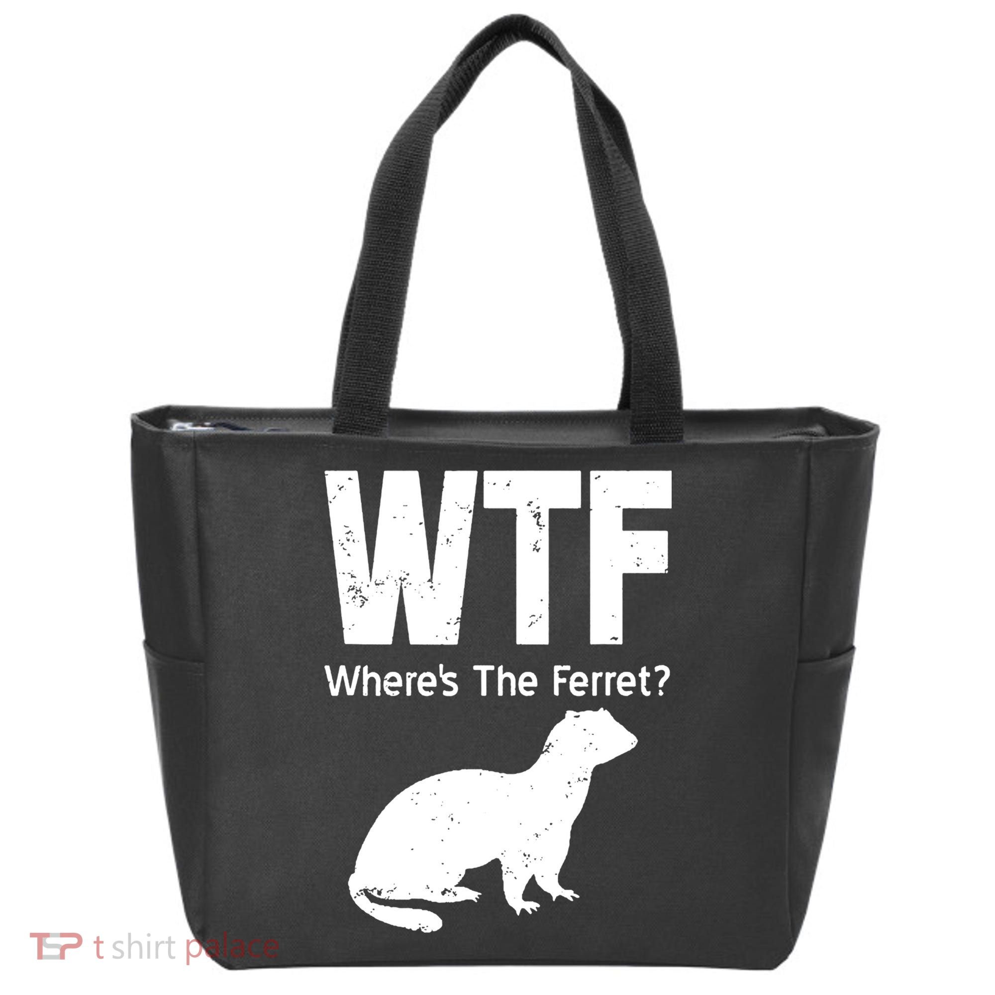 Ferret Wtf Funny Where’s The Ferret Tote Bag
