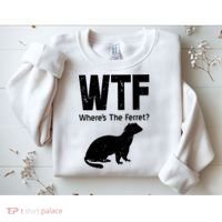 Ferret Wtf Funny Where’s The Ferret Sweatshirt thumb 2
