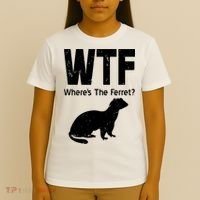 Ferret Wtf Funny Where’s The Ferret T-Shirt thumb 4
