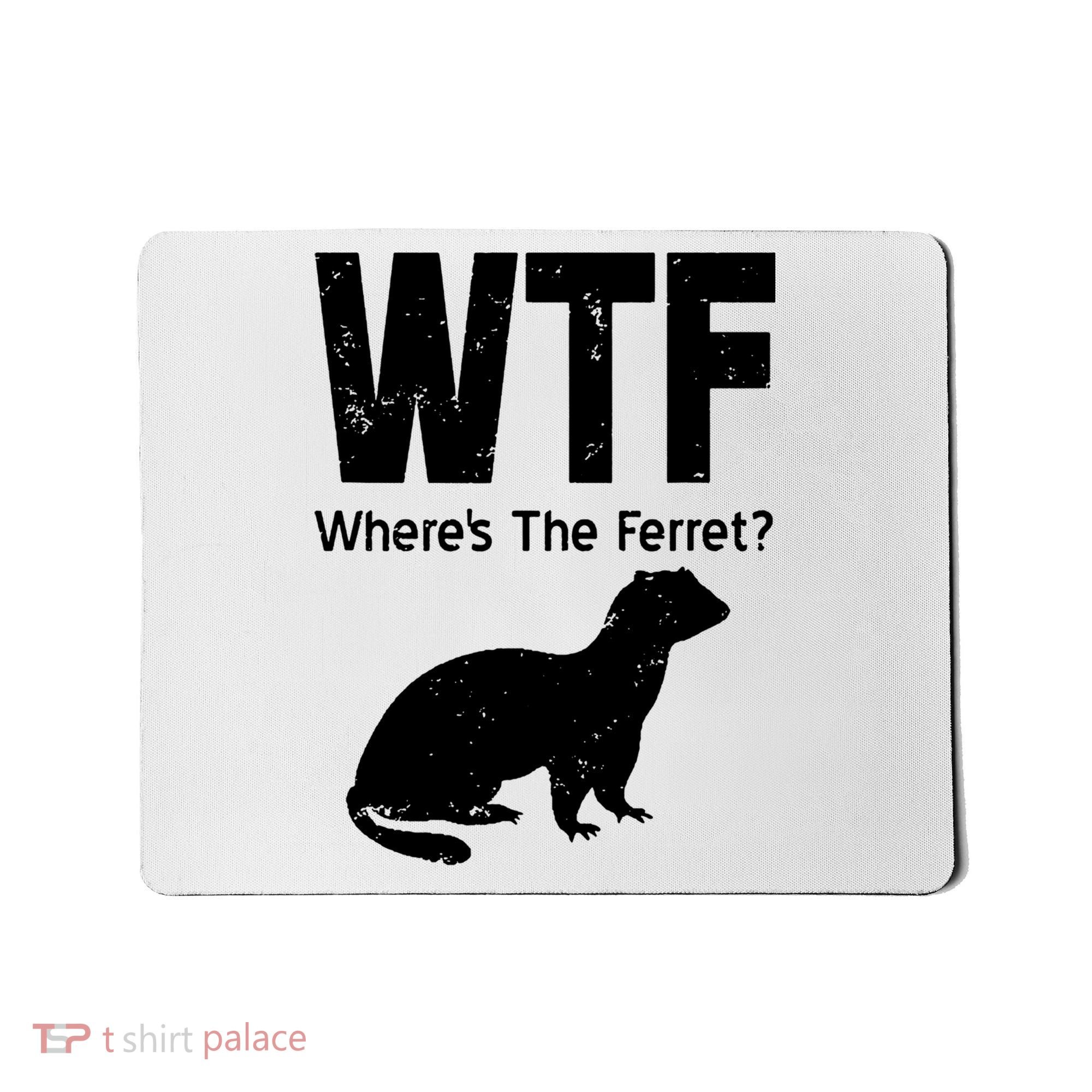 Ferret Wtf Funny Where’s The Ferret Mousepad