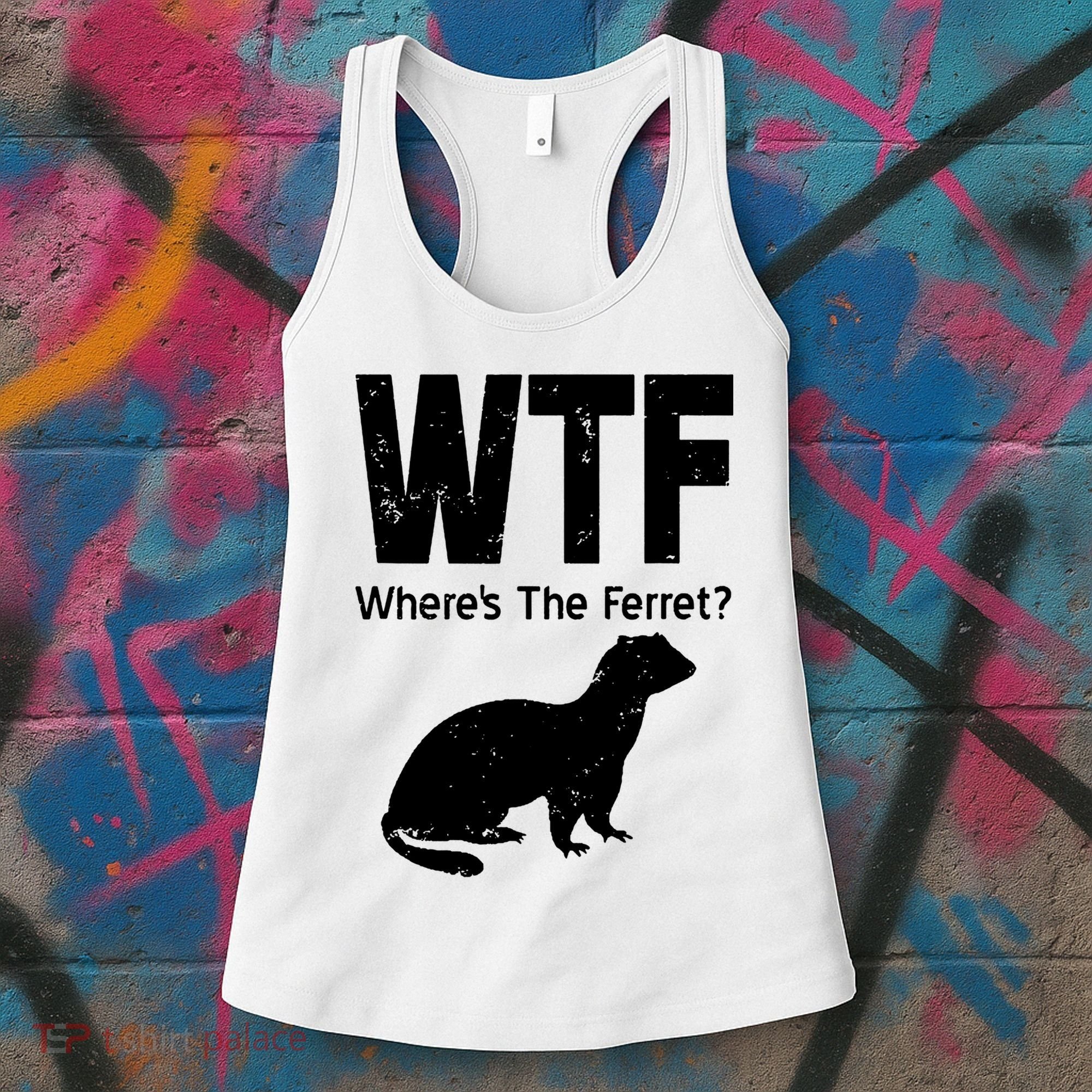 Ferret Wtf Funny Where’s The Ferret Women's Tank Top