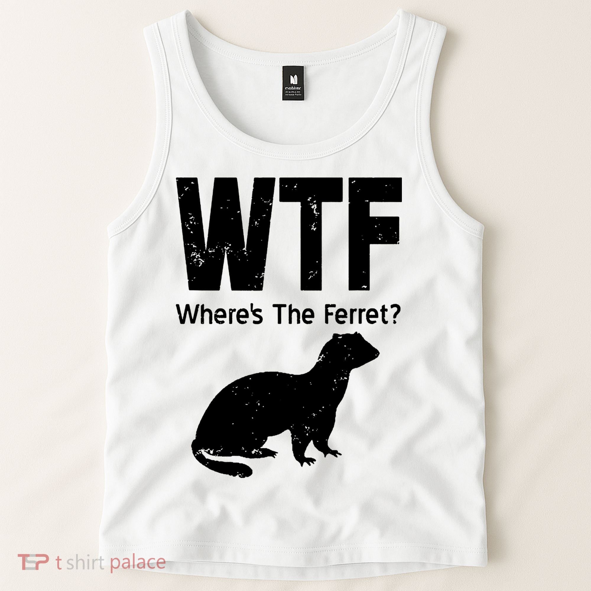 Ferret Wtf Funny Where’s The Ferret Tank Top