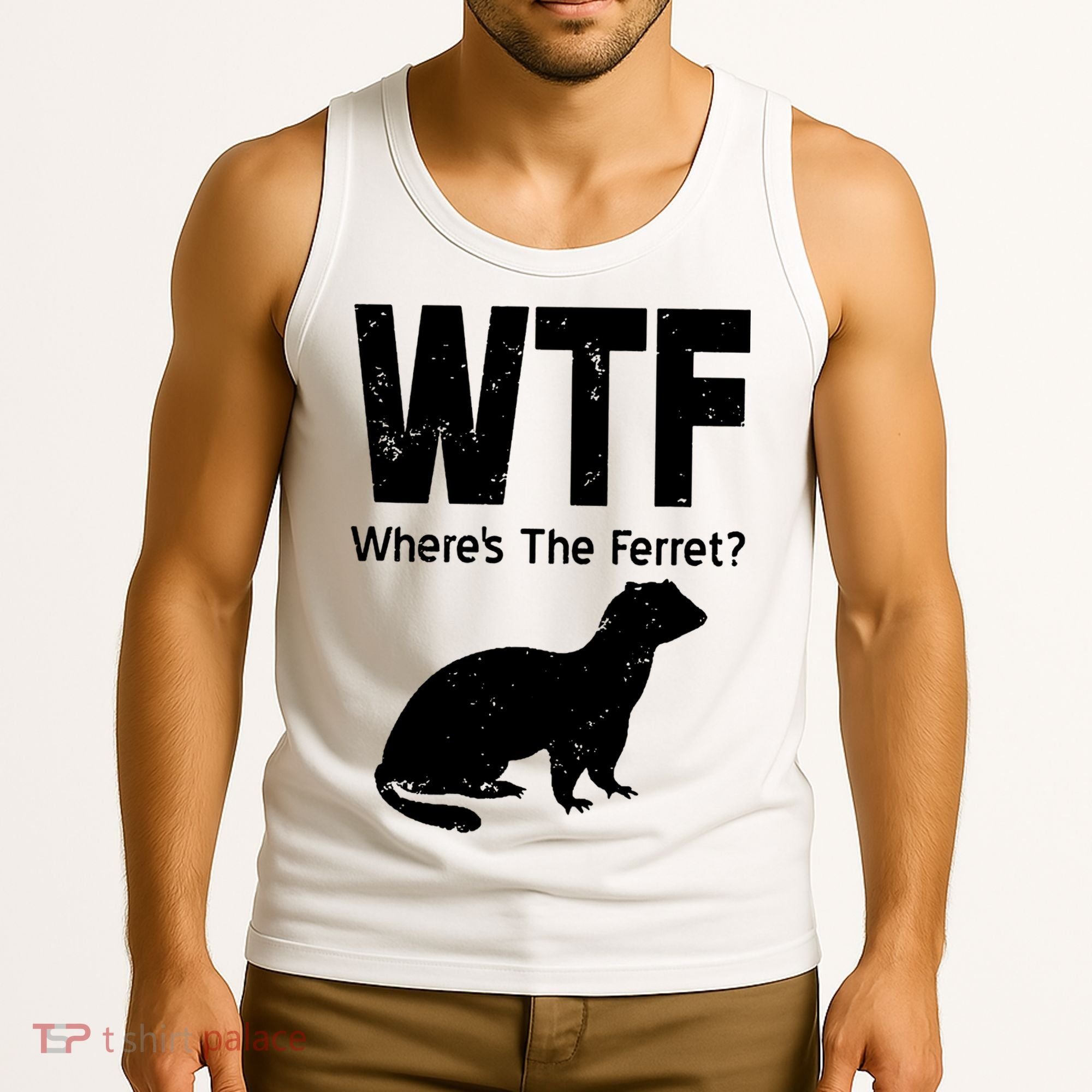 Ferret Wtf Funny Where’s The Ferret Tank Top