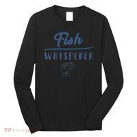 Fish Whisperer Funny Clothing Gift Long Sleeve Shirt thumb 0