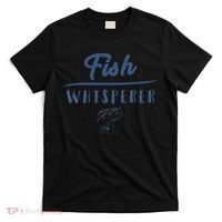 Fish Whisperer Funny Clothing Gift T-Shirt thumb 0