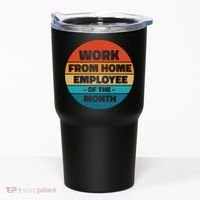 Funny Work From Home Employee Of The Month Retro Tumbler thumb 0