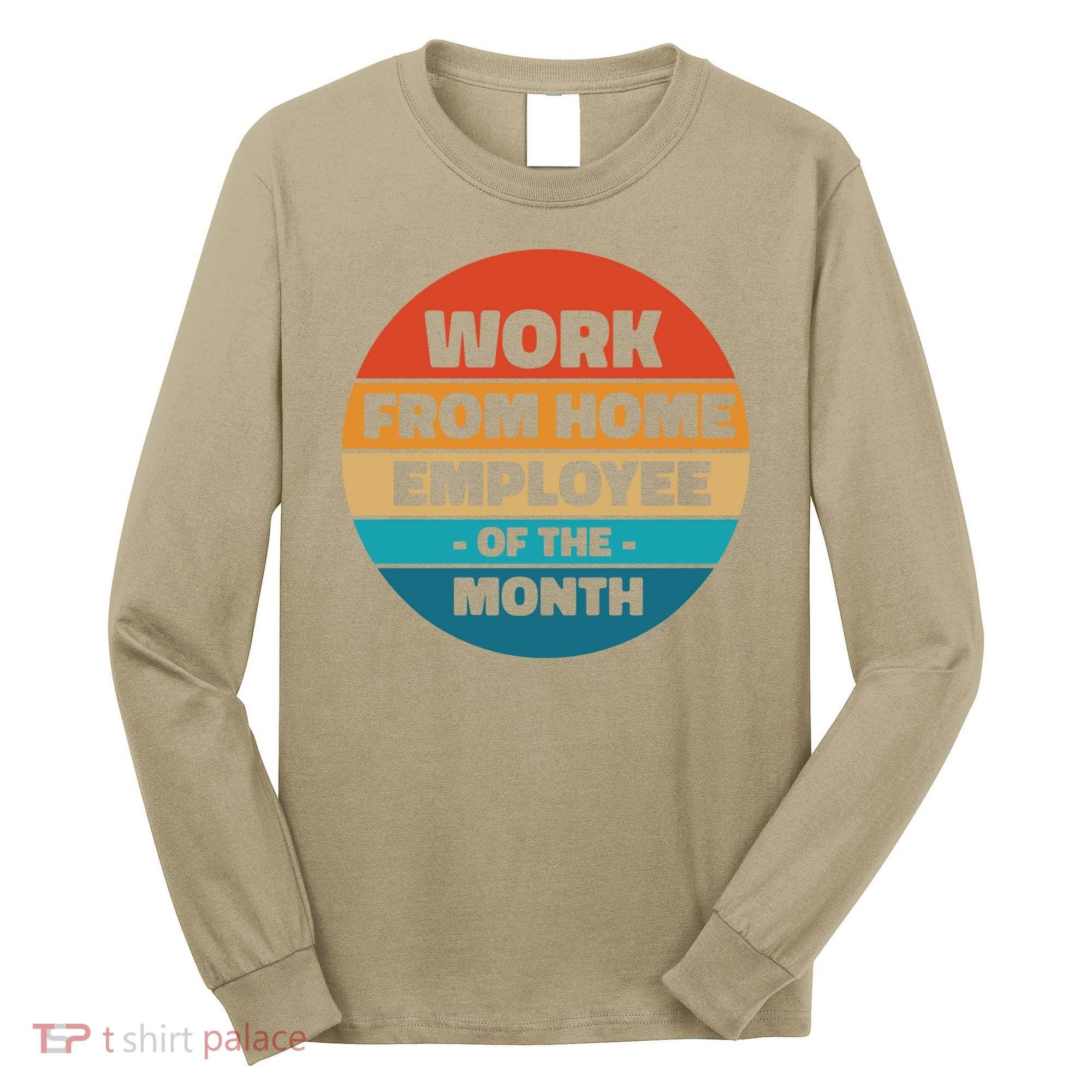 Funny Work From Home Employee Of The Month Retro Long Sleeve Shirt
