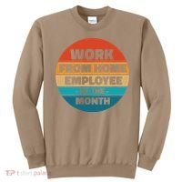 Funny Work From Home Employee Of The Month Retro Sweatshirt thumb 0