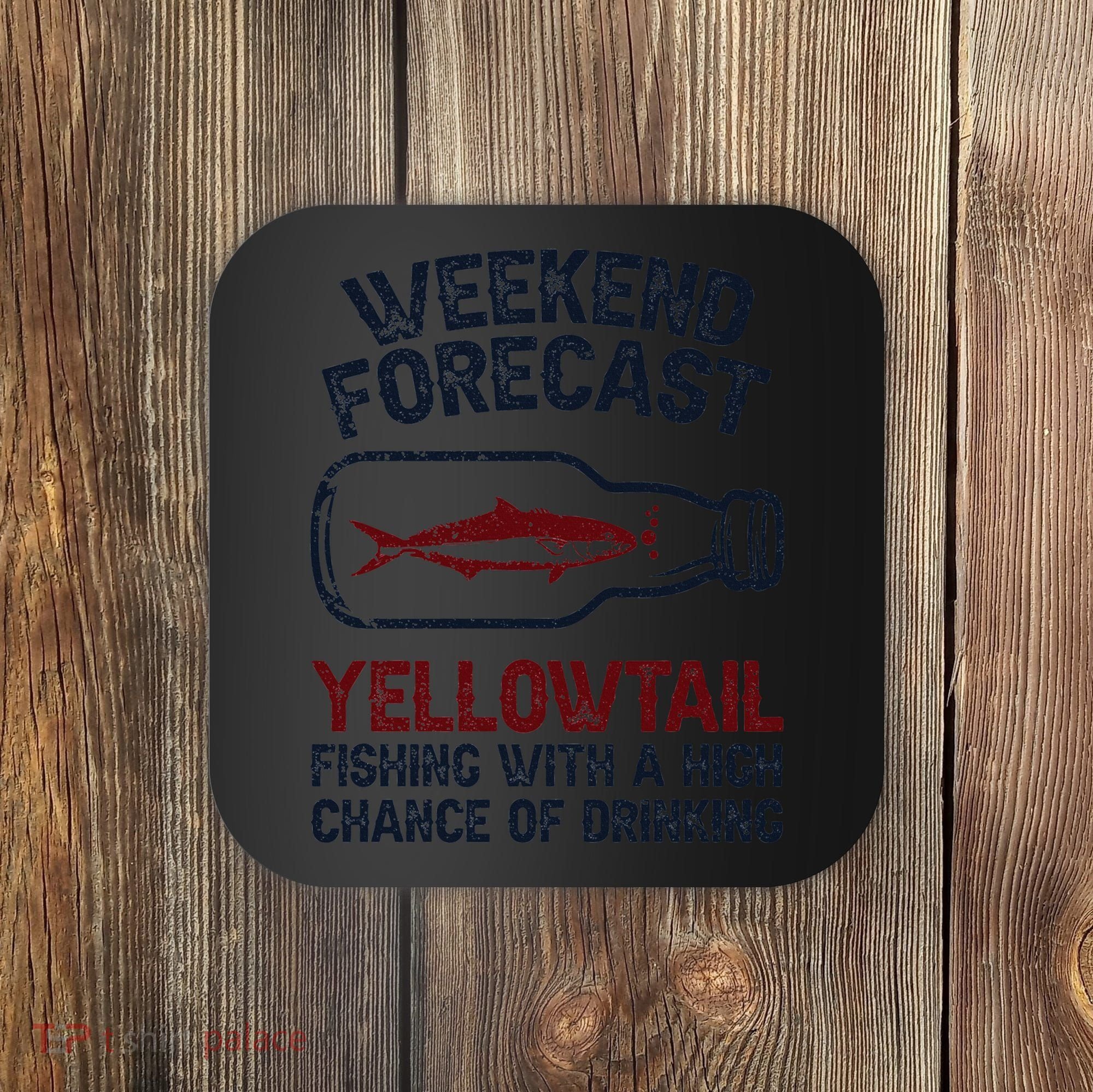 Fisher Weekend Forecast Fishing Fish Yellowtail Coaster