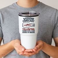 Fisher Weekend Forecast Fishing Fish Yellowtail Tumbler thumb 2
