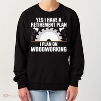 Funny Woodworking For Wo Retirement Carpenter Retired Women's Sweatshirt thumb 0