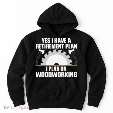 Funny Woodworking For Wo Retirement Carpenter Retired Hoodie