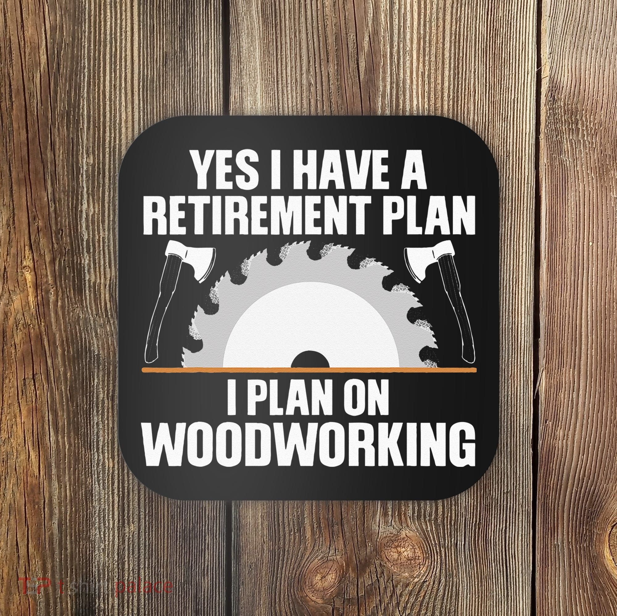 Funny Woodworking For Wo Retirement Carpenter Retired Coaster