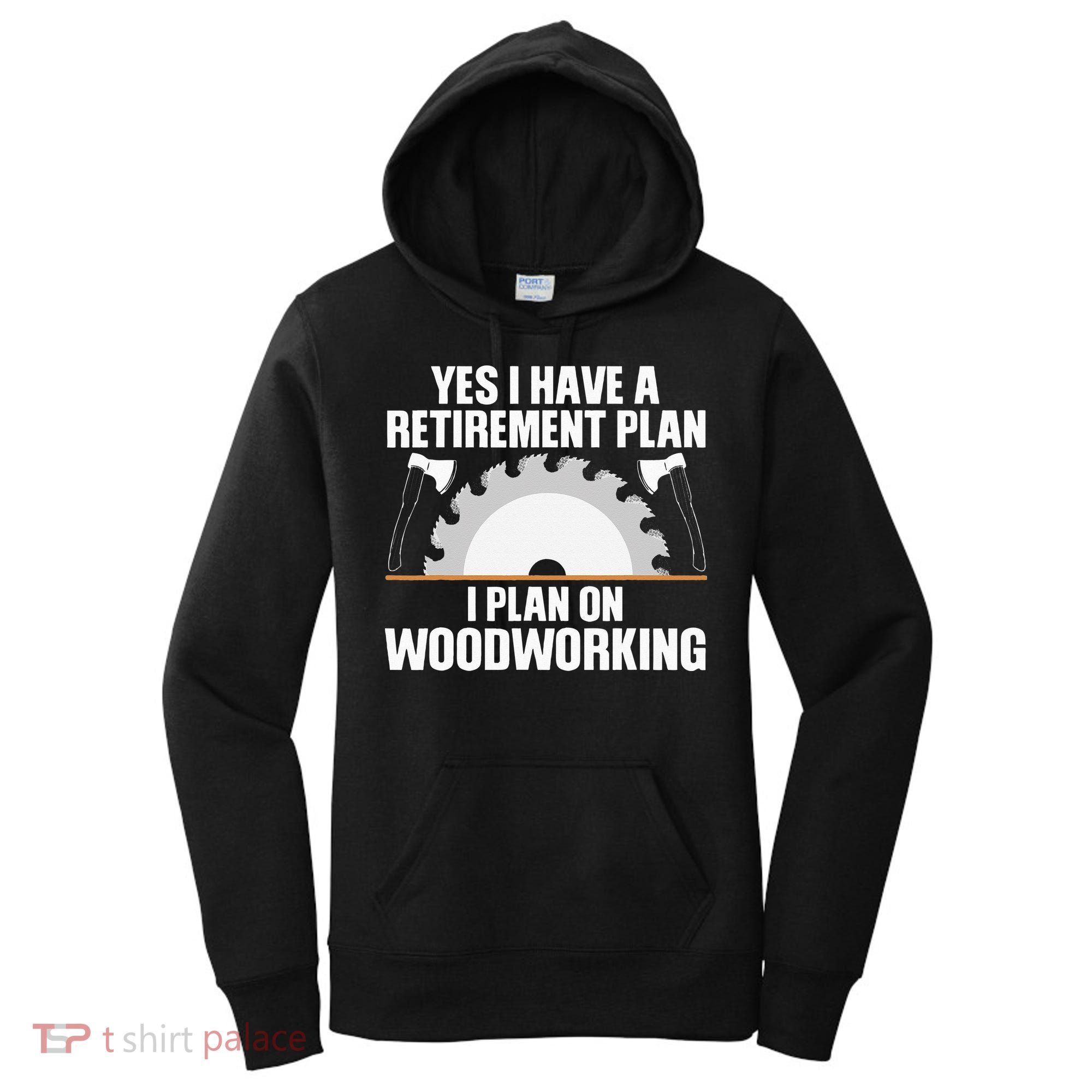 Funny Woodworking For Wo Retirement Carpenter Retired Women's Hoodie