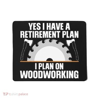 Funny Woodworking For Wo Retirement Carpenter Retired Mousepad