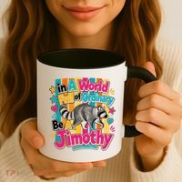 Funny World Full Of Ordinary Be A Jimothy Raccoon Gift Coffee Mug thumb 3