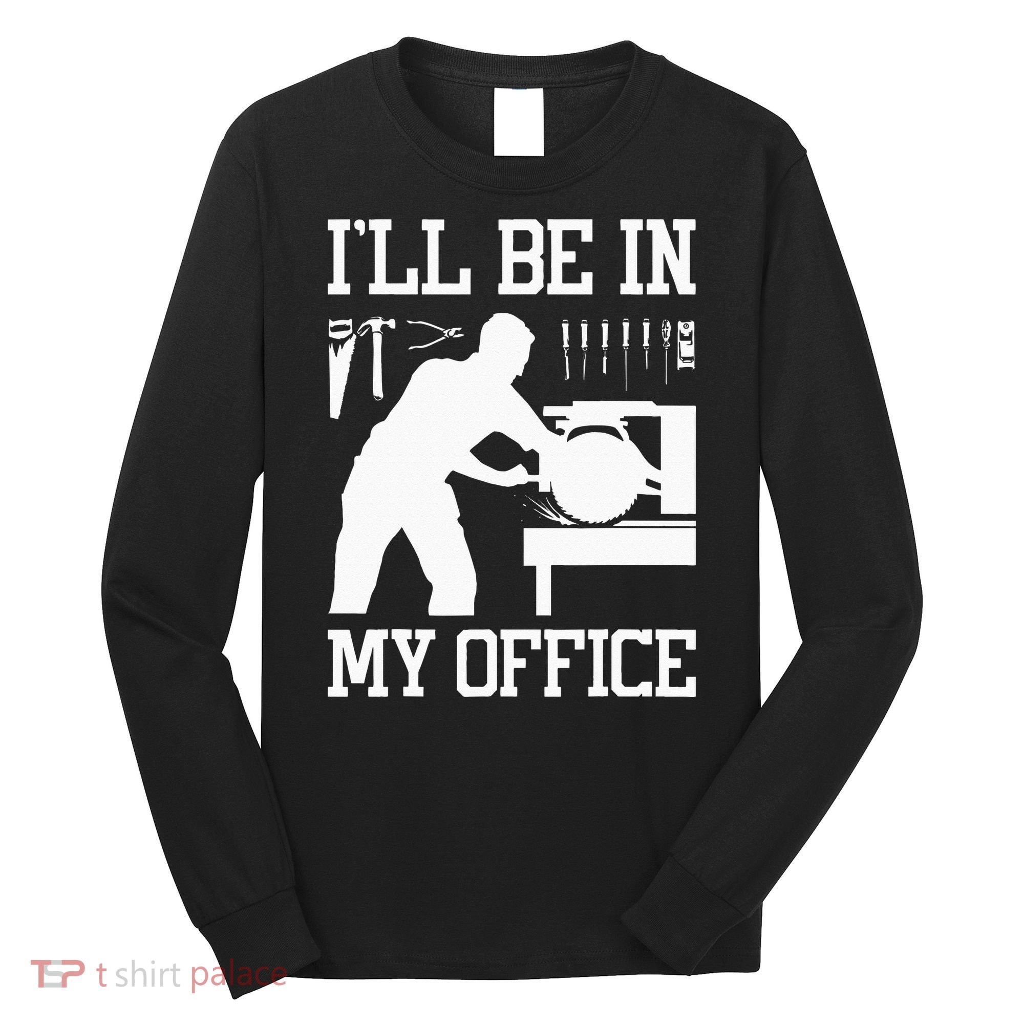 Funny Woodworking Gift For Wo Carpentry Woodworker Long Sleeve Shirt