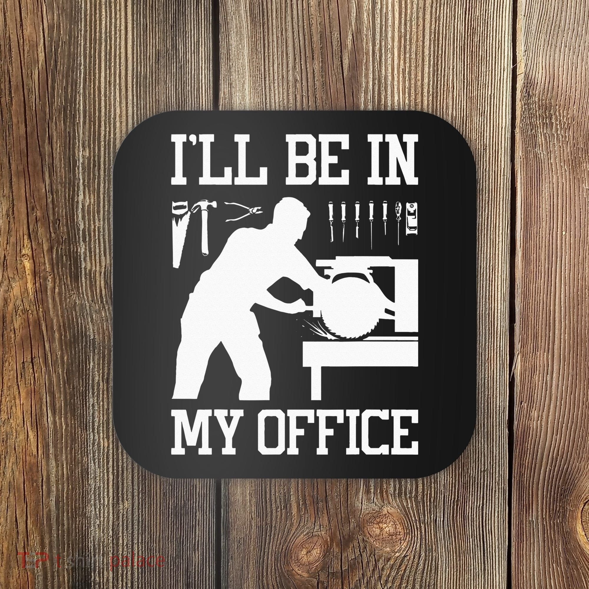 Funny Woodworking Gift For Wo Carpentry Woodworker Coaster