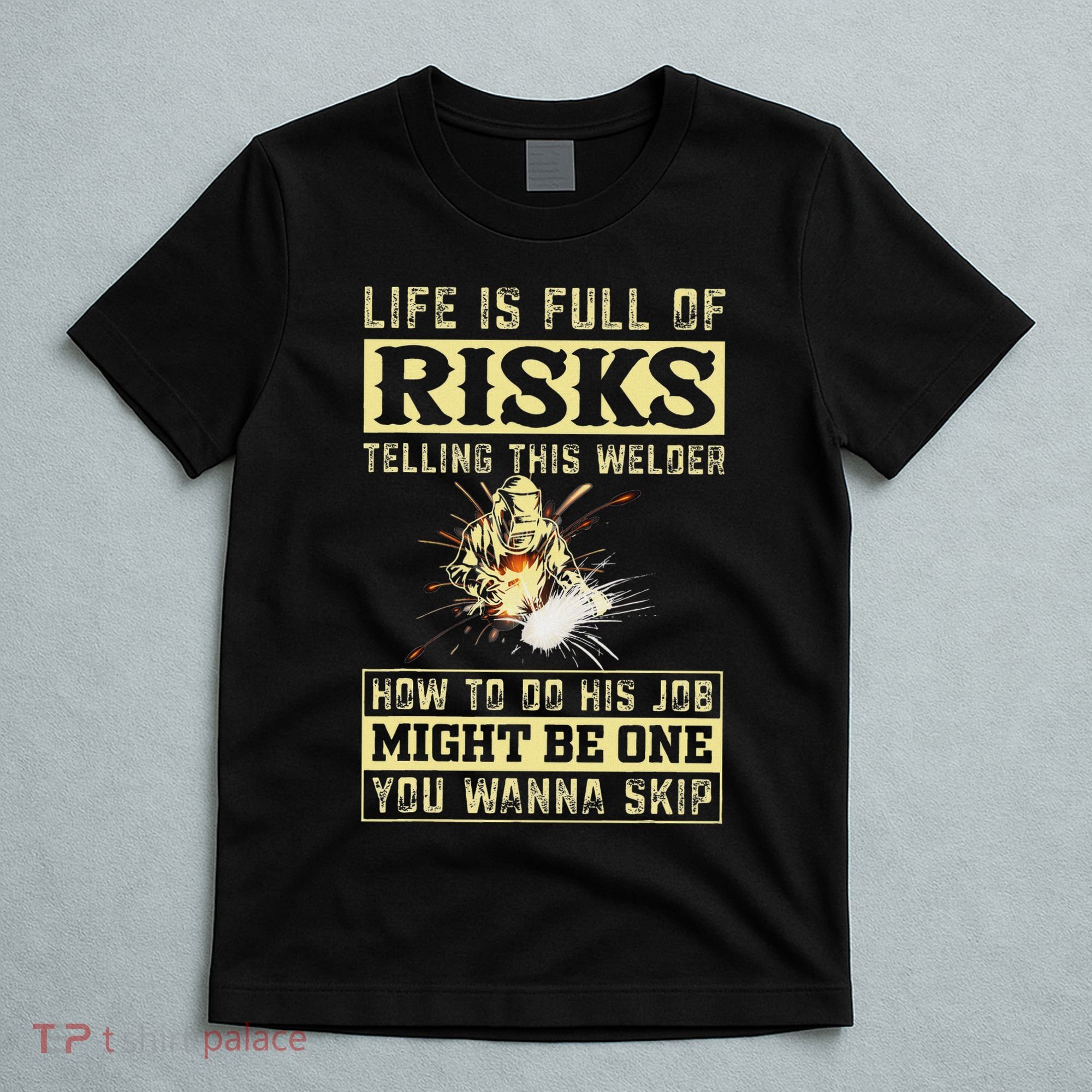 Funny Welding Gear Welder Men T-Shirt