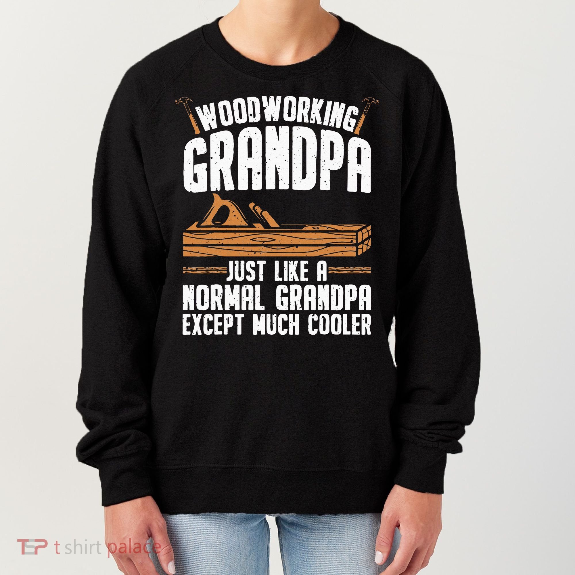 Funny Woodworking Grandpa Dad Women's Sweatshirt