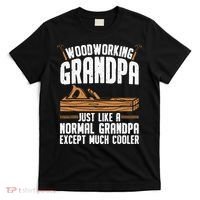 Funny Woodworking Grandpa Dad T-Shirt thumb 0