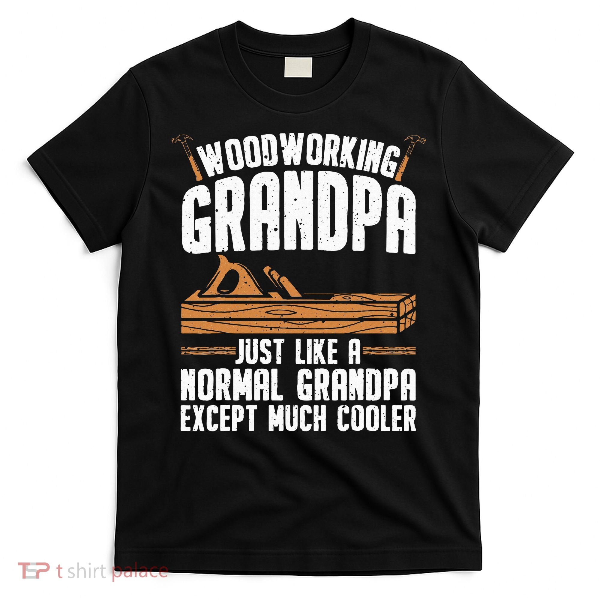 Funny Woodworking Grandpa Dad T-Shirt