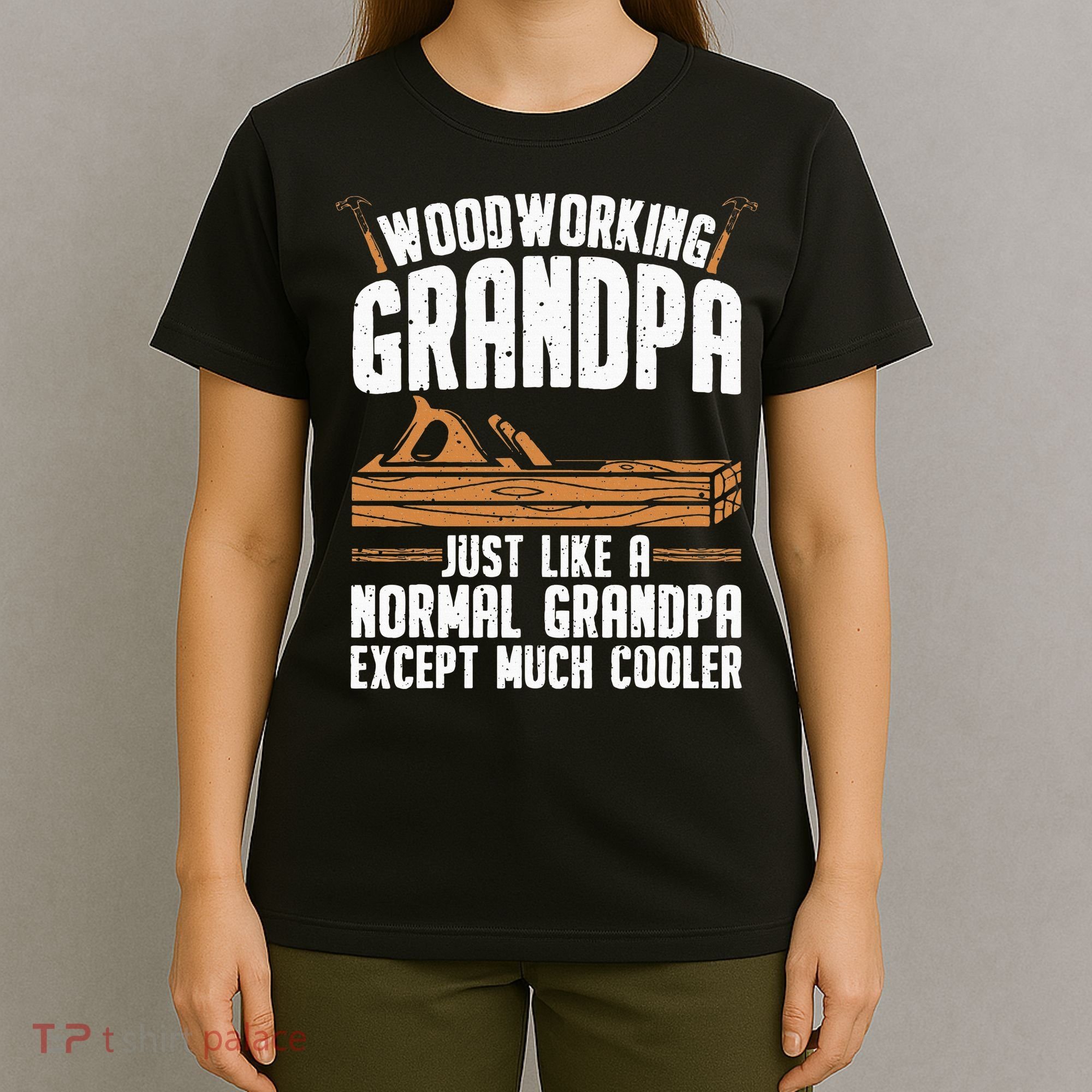 Funny Woodworking Grandpa Dad T-Shirt