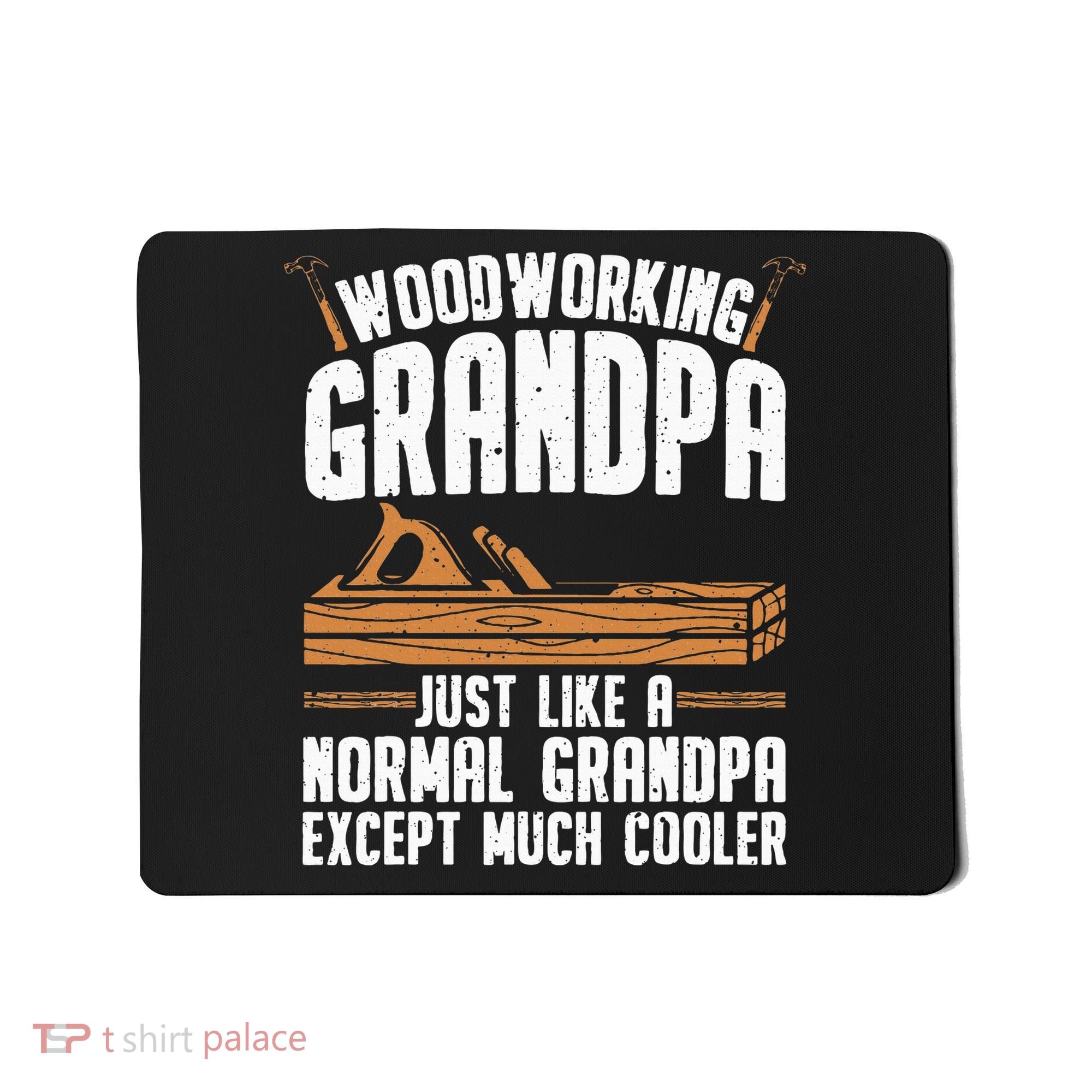 Funny Woodworking Grandpa Dad Mousepad