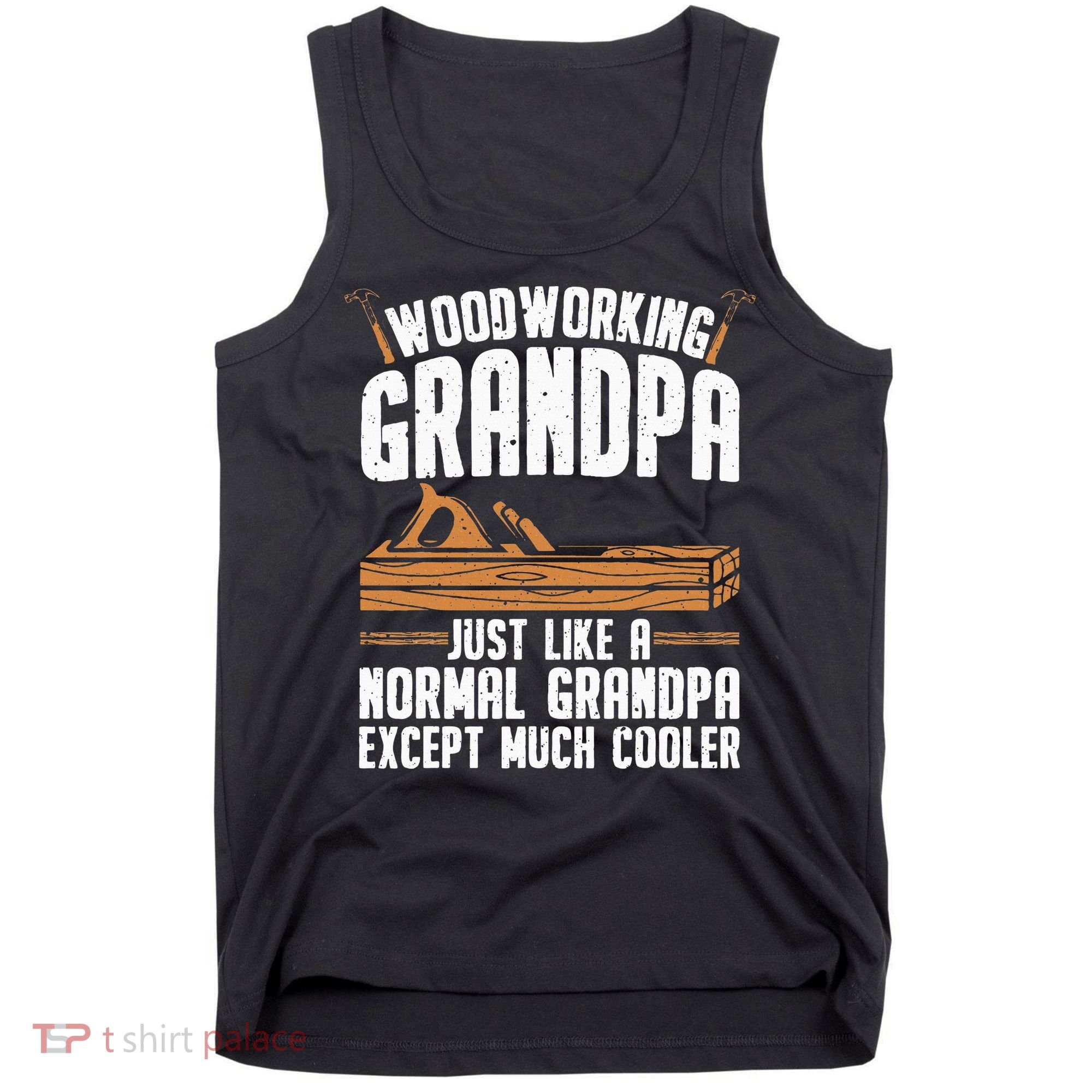 Funny Woodworking Grandpa Dad Tank Top