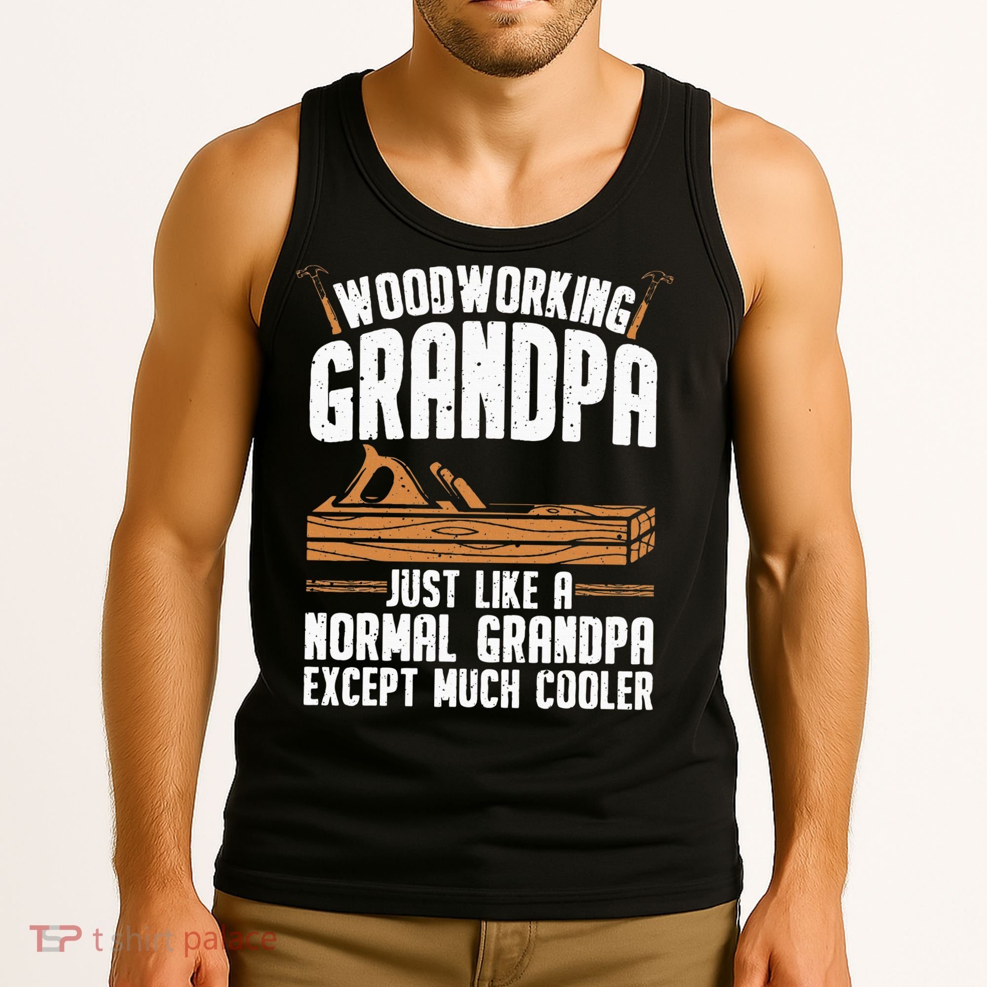 Funny Woodworking Grandpa Dad Tank Top