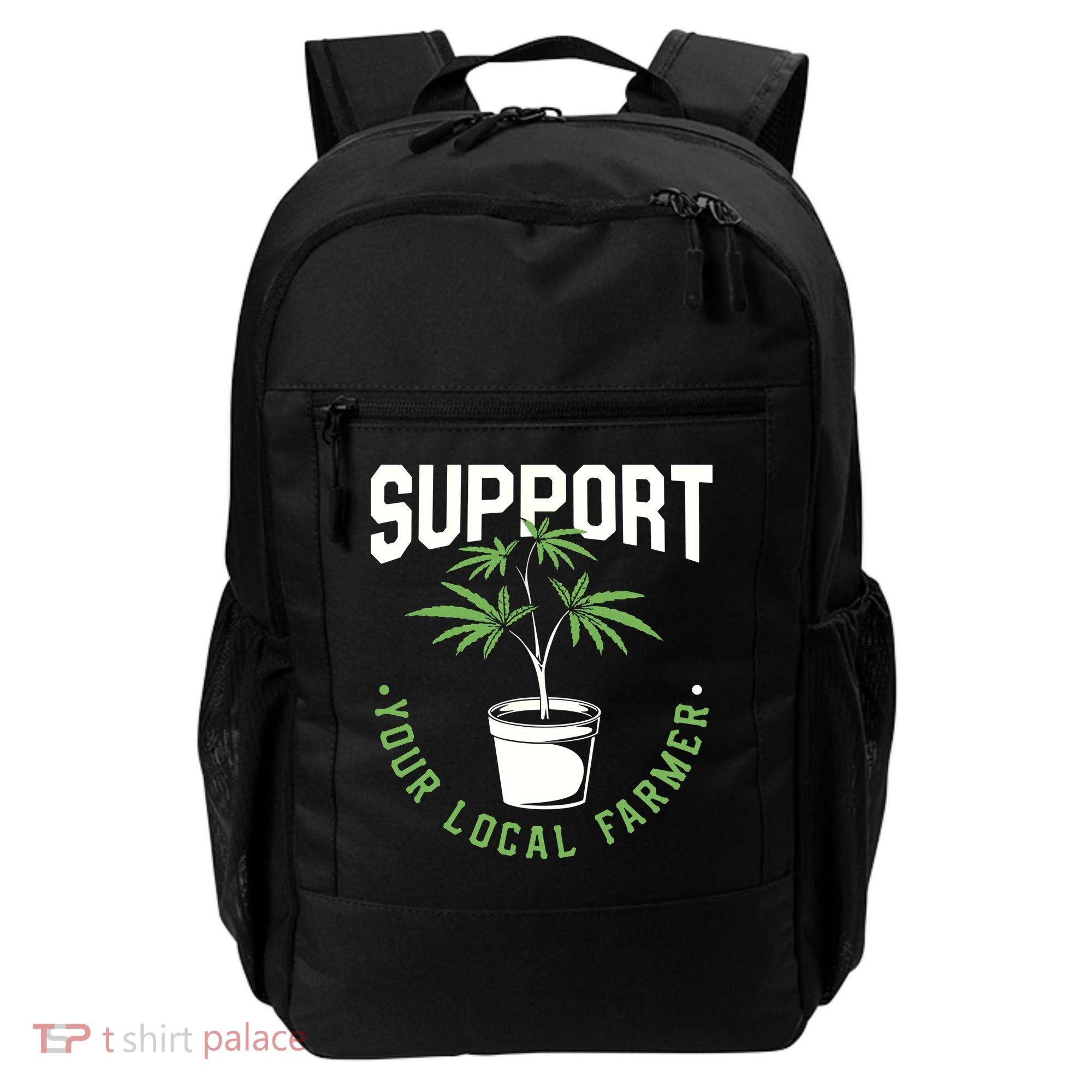 Funny Weed Gift Support Your Local Farmer Local Grower Backpack