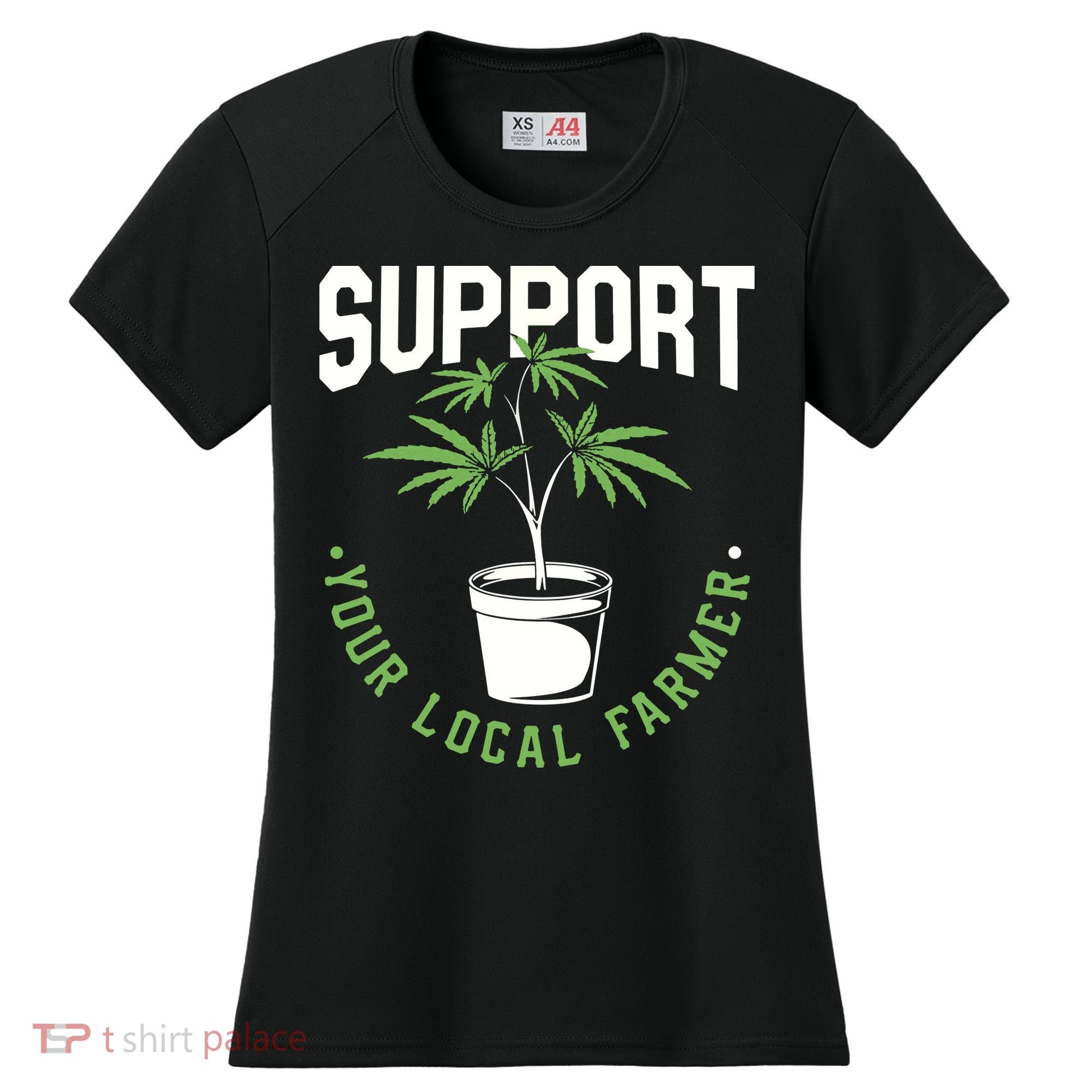 Funny Weed Gift Support Your Local Farmer Local Grower Women's Cooling Performance Crew T-Shirt