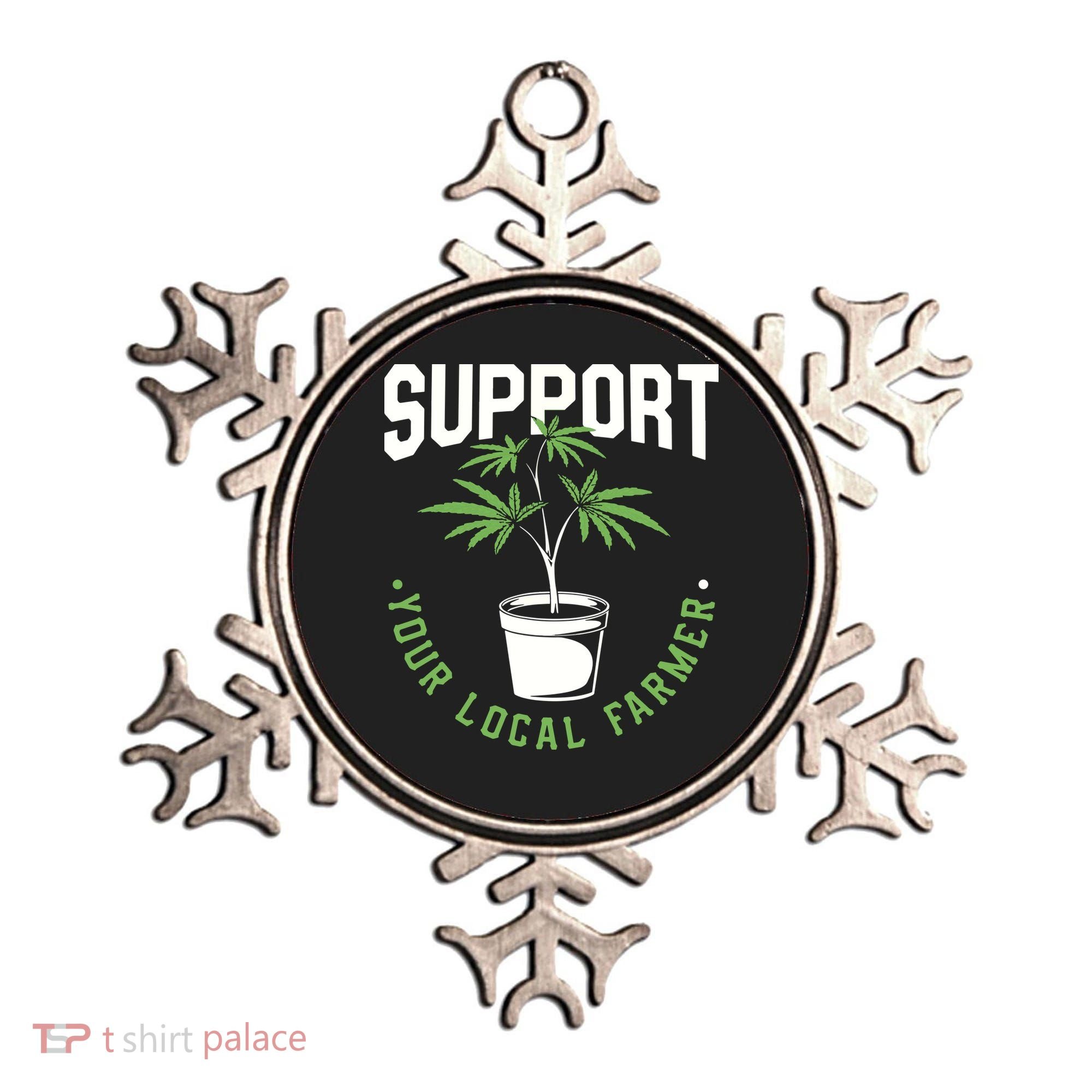 Funny Weed Gift Support Your Local Farmer Local Grower Ornament